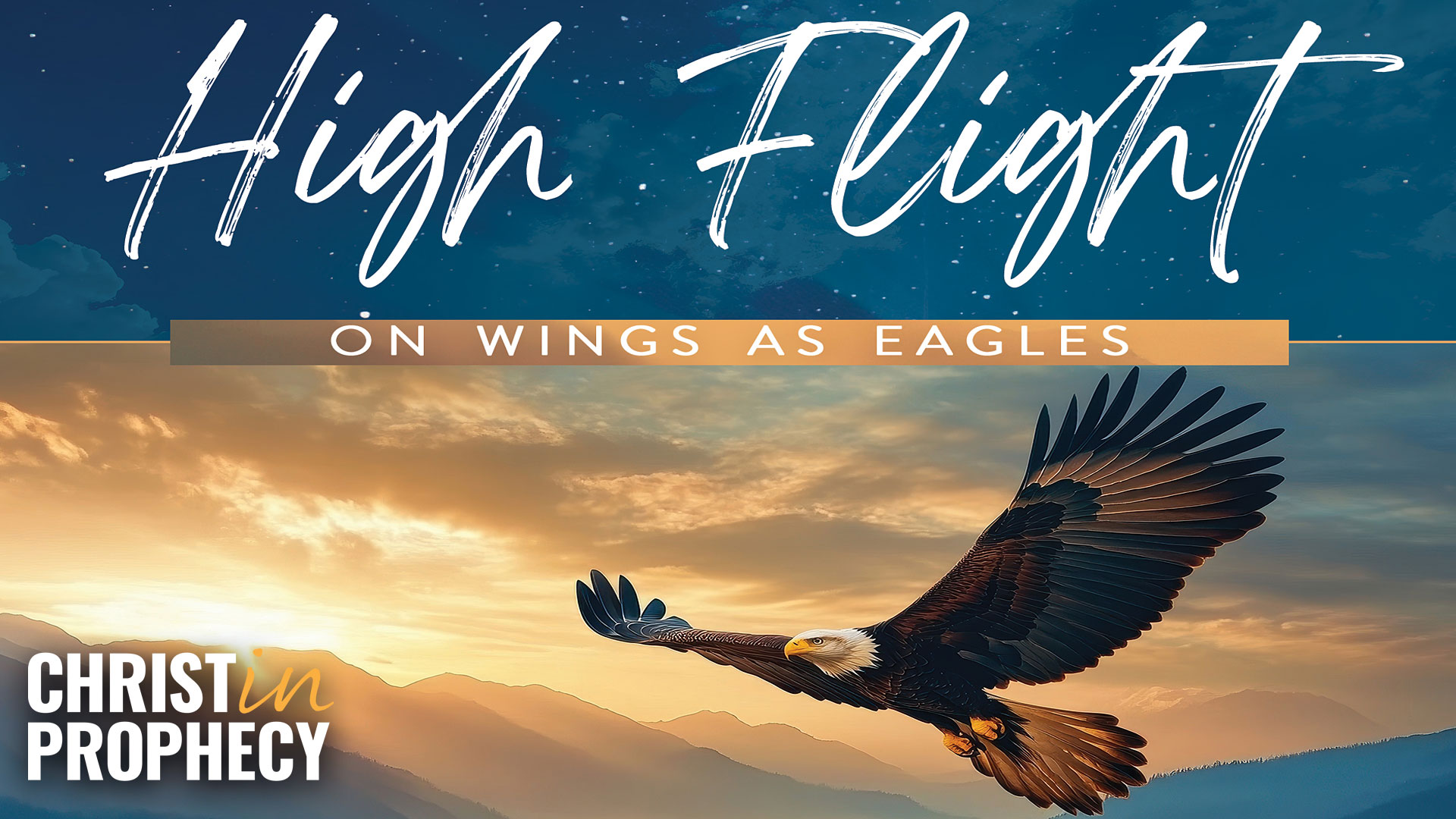 High Flight on Wings as Eagles - CiP