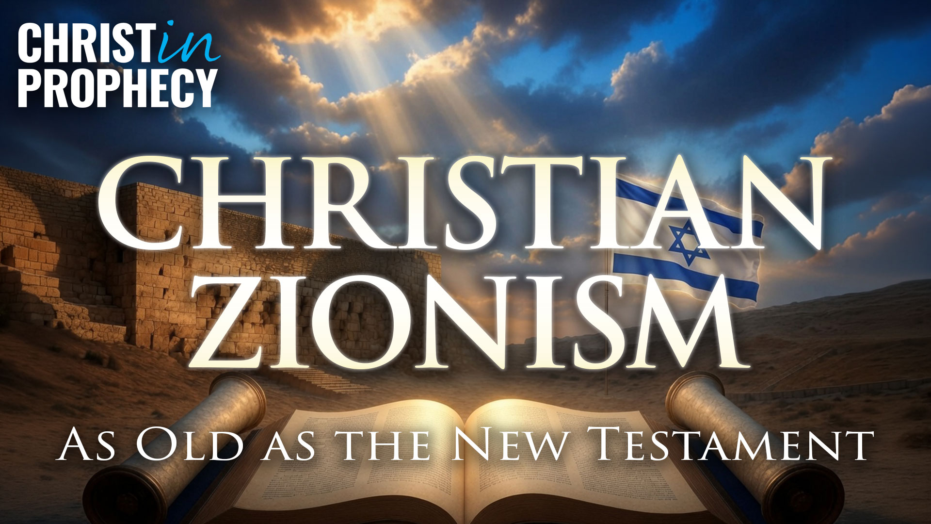 Christian Zionism: As Old as the New Testament