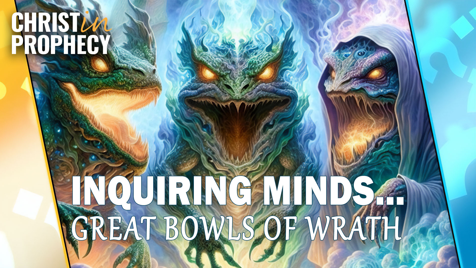 Inquiring Minds... Great Bowls of Wrath
