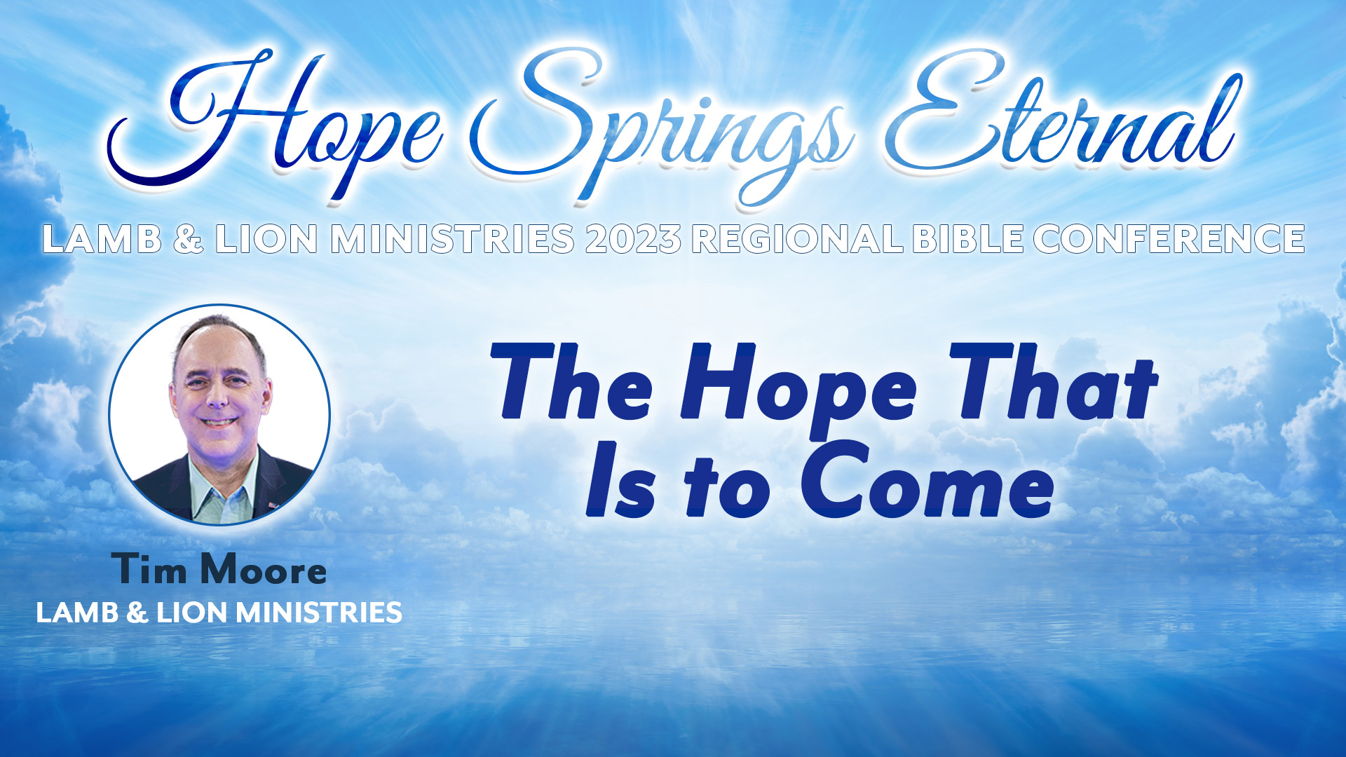 The Hope That is to Come (Session 4) | Speaker: Tim Moore