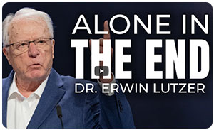 Erwin Lutzer - Alone in the End Erwin Lutzer - Alone in the End