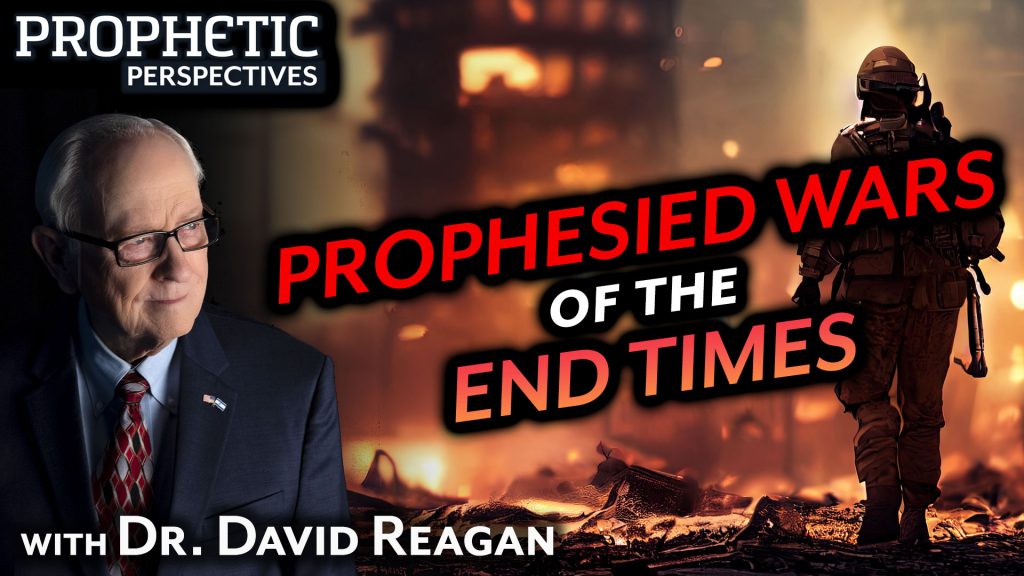 Prophesied Wars of the End Times