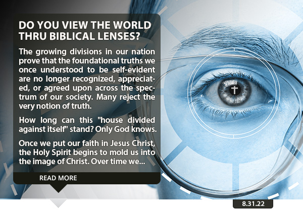 Do You View the World Thru Biblical Lenses?