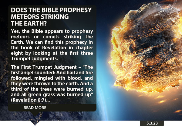 Does the Bible Prophesy Meteors Striking the Earth?