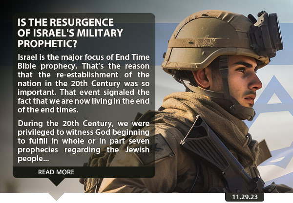 Is the Resurgence of Israel's Military Prophetic?