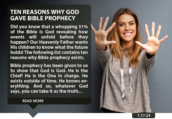 Ten Reasons Why God Gave Bible Prophecy