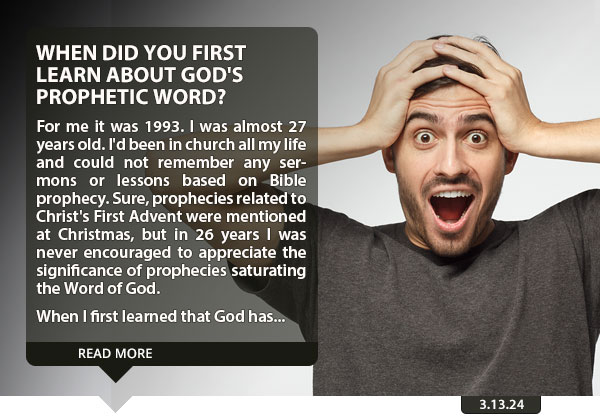 When Did You First Learn About God's Prophetic Word?