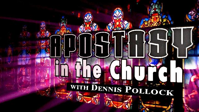 Major Apostasies with Dennis Pollock | Apologetics 20