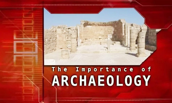 The Importance of Archaeology