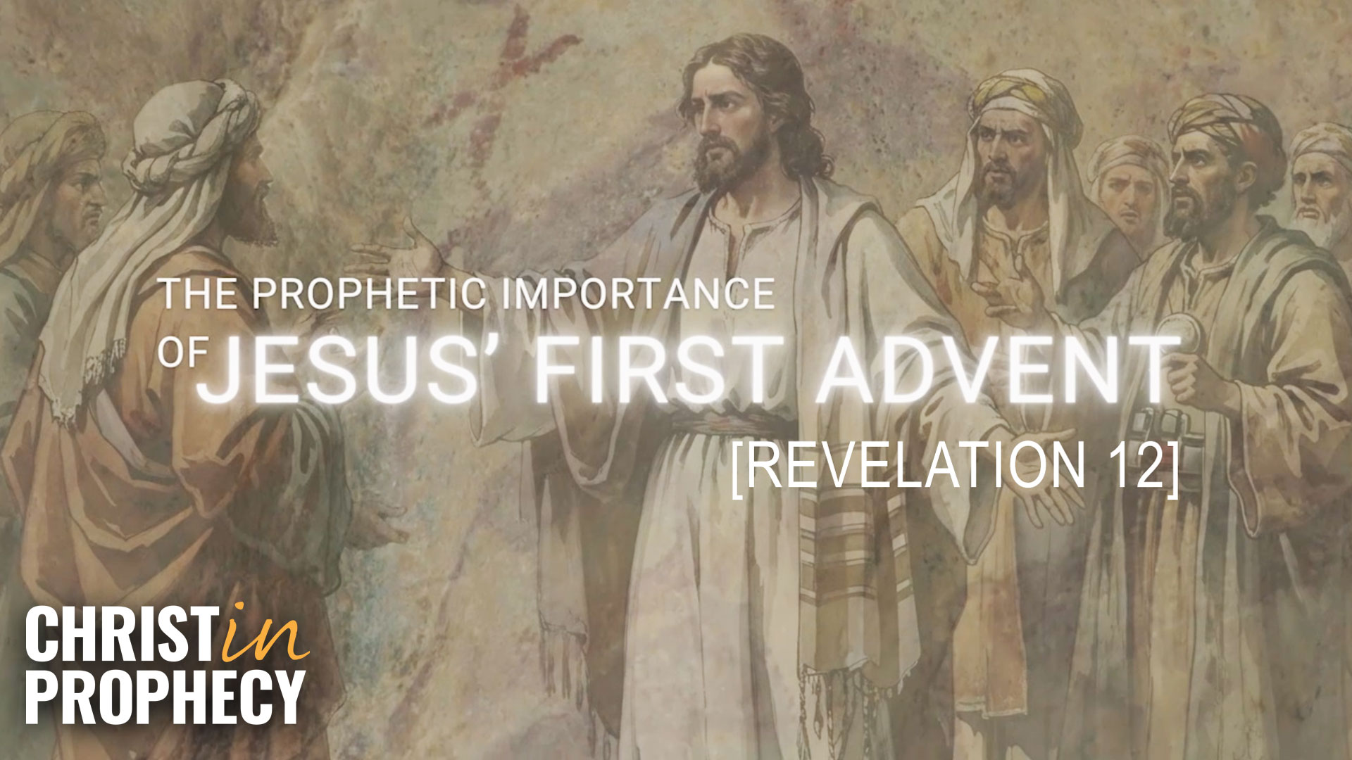 The Prophetic Importance of Jesus' First Advent