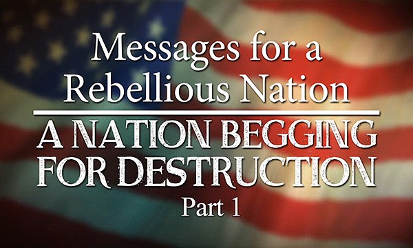 A Nation Begging for Destruction, Part 1