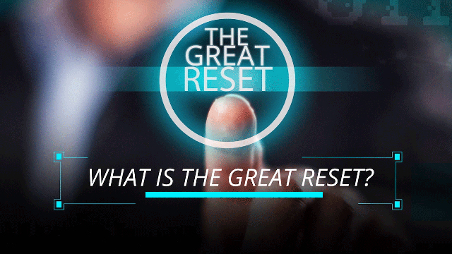 The Great Reset Revealed