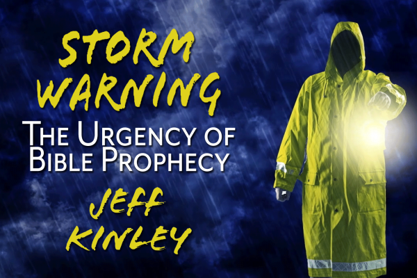 Storm Warning: The Urgency of Bible Prophecy