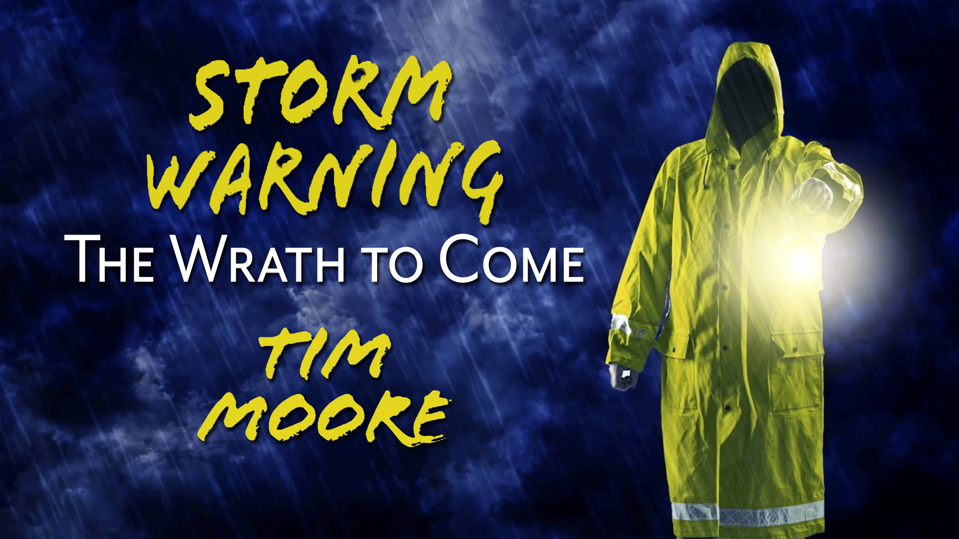 Storm Warning: The Wrath to Come