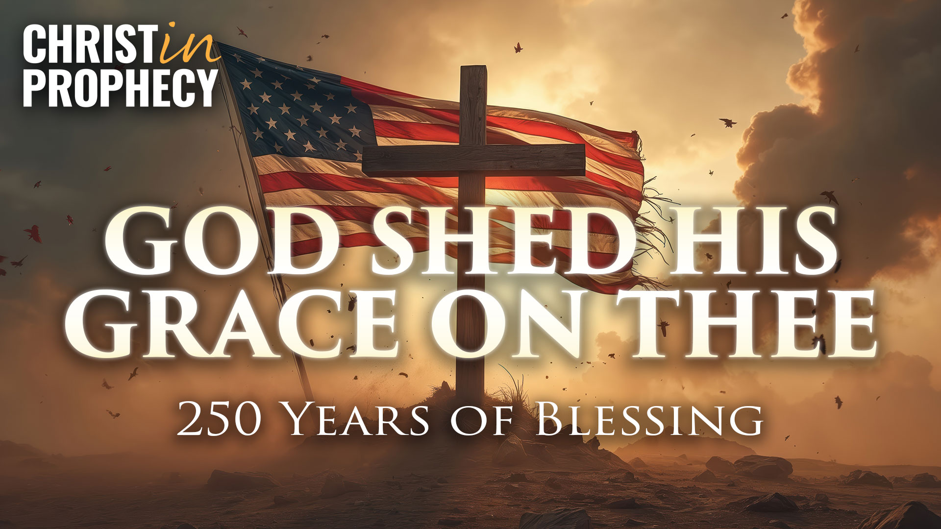 God Shed His Grace on Thee – 250 Years of Blessing