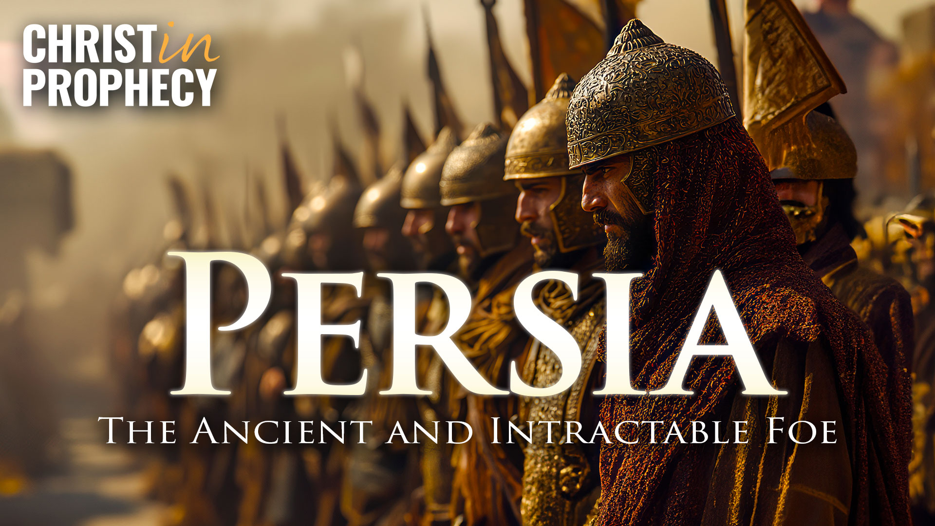 Persia: The Ancient and Intractable Foe