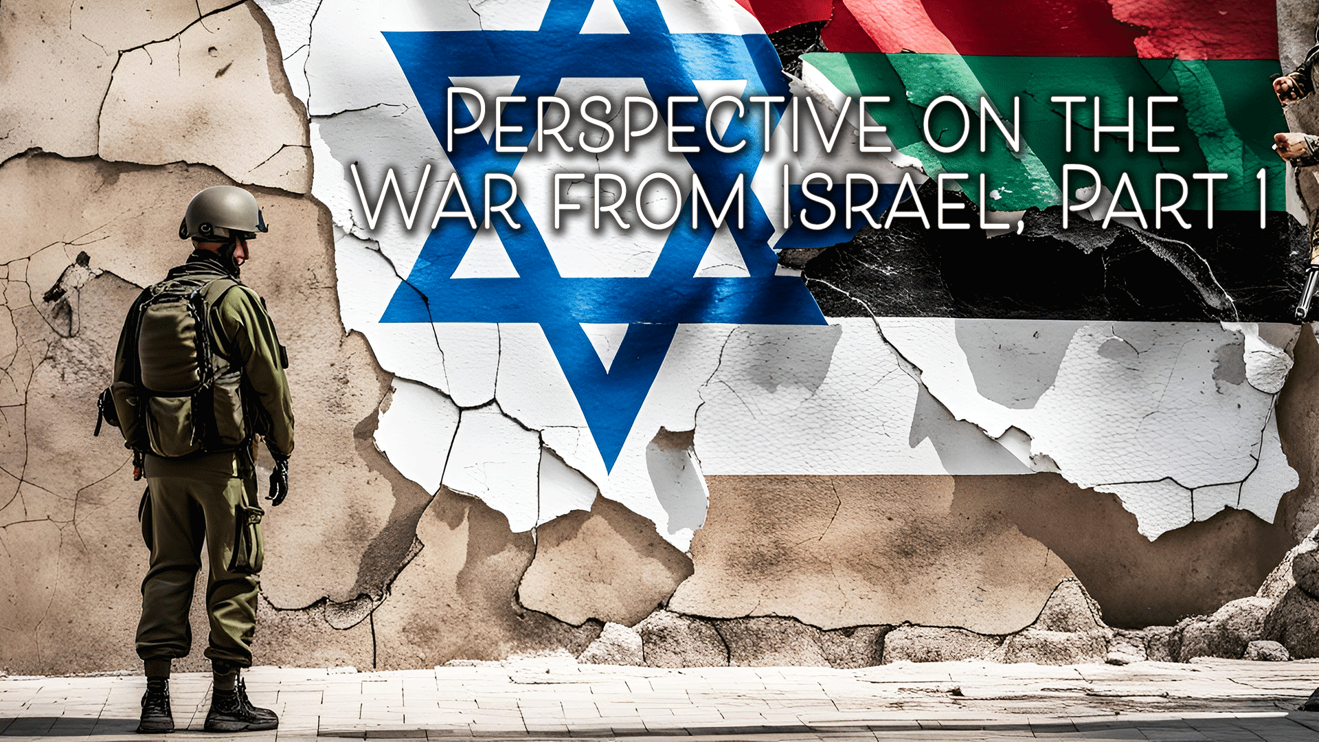 Perspective on the War from Israel, Part 1 - Thumb