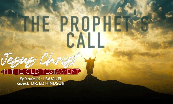 Finding Jesus in the Prophet's Call (1 Samuel)