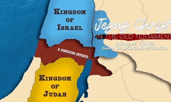 Finding Jesus During the Divided Kingdom (2 Kings)