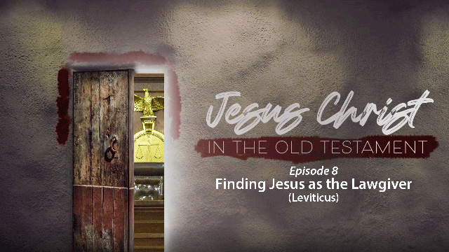 Finding Jesus as the Lawgiver (Leviticus)