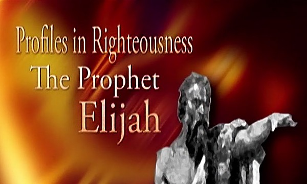 Profiles in Righteousness: Elijah