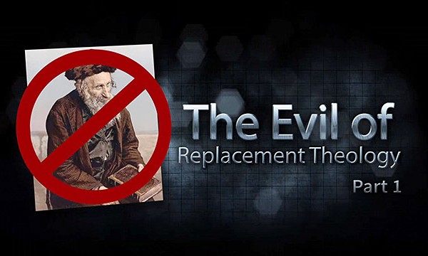 The Evil of Replacement Theology, Part 1