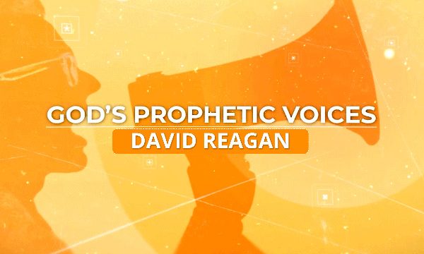 God's Prophetic Voices: David Reagan