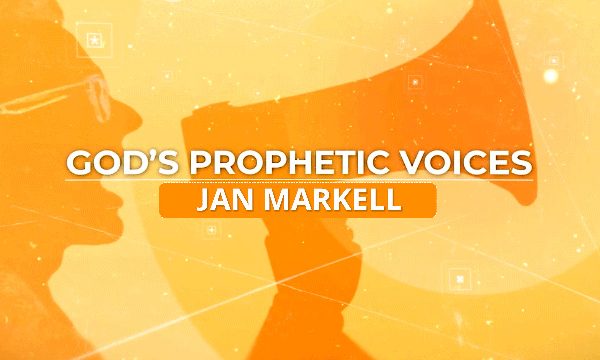 God's Prophetic Voices: Jan Markell