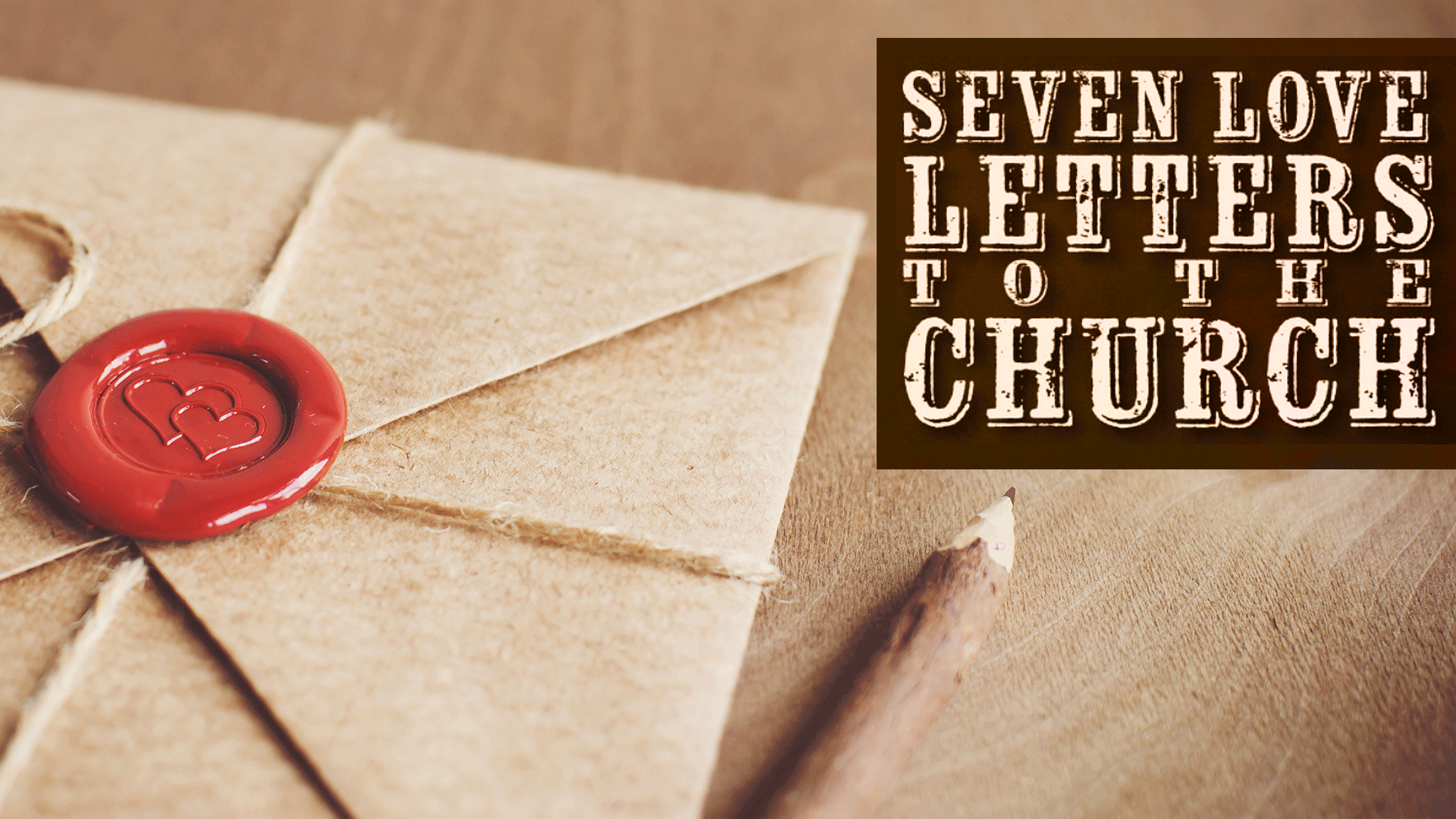 7 Love Letters to the Church