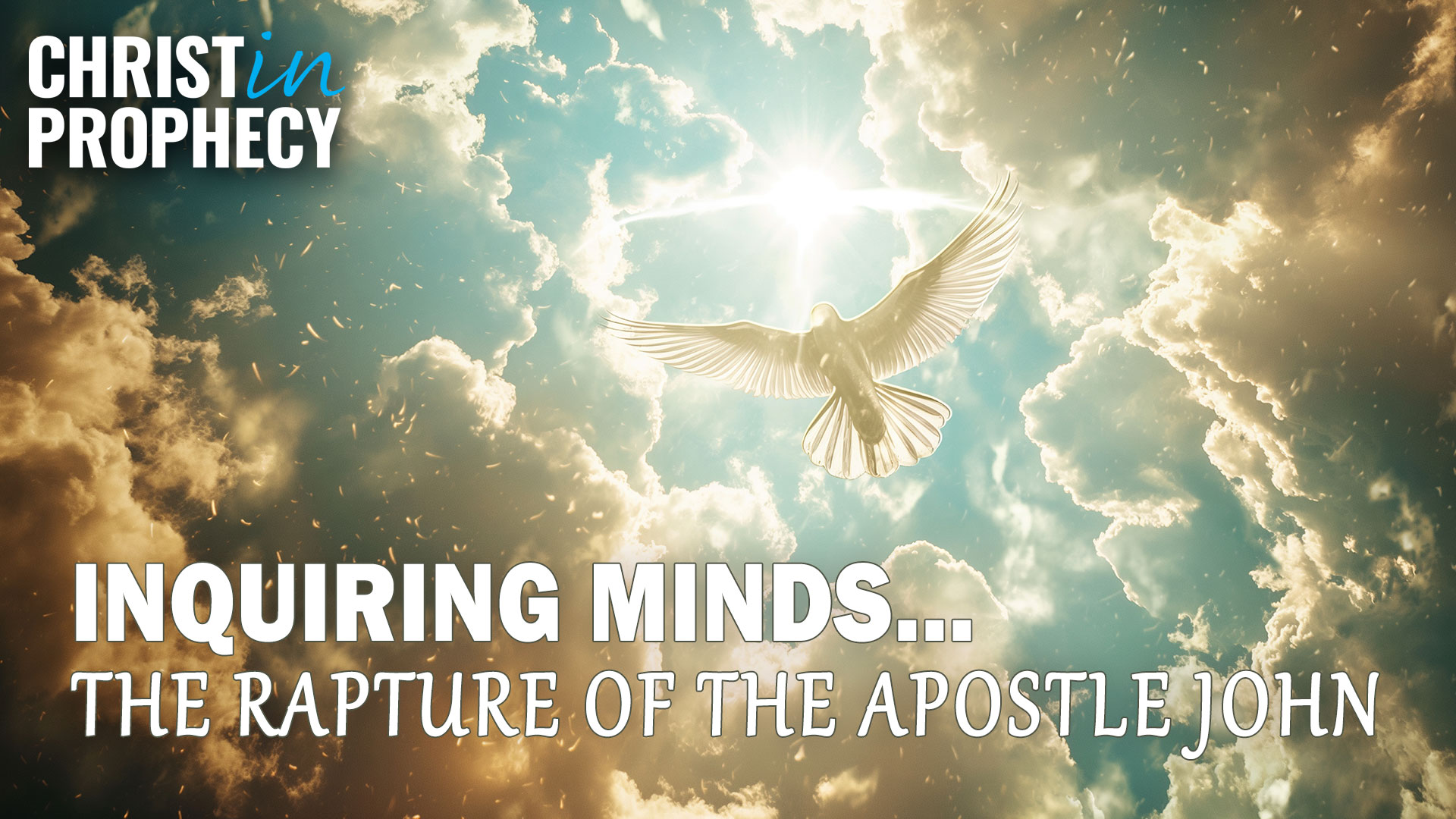 Inquiring Minds... The Rapture of the Apostle John
