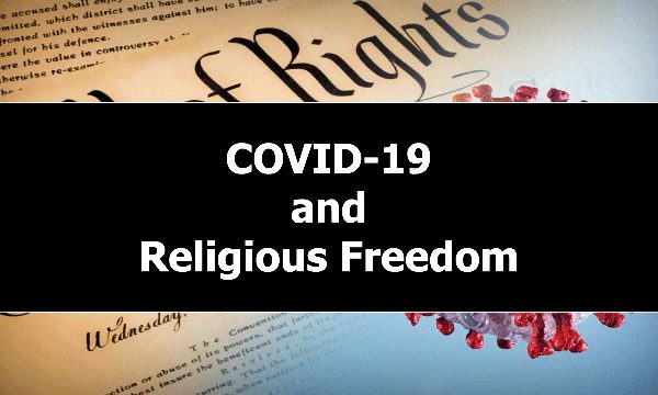 COVID-19 and Religious Freedom