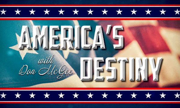 America's Destiny with Don McGee