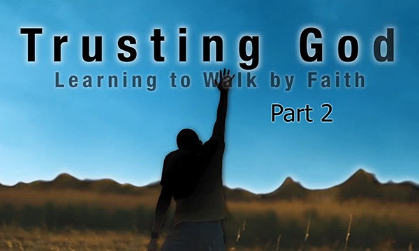 Third Edition of Trusting God, Part 2