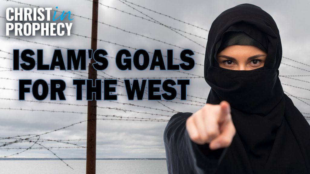 Islam's Goals for the West