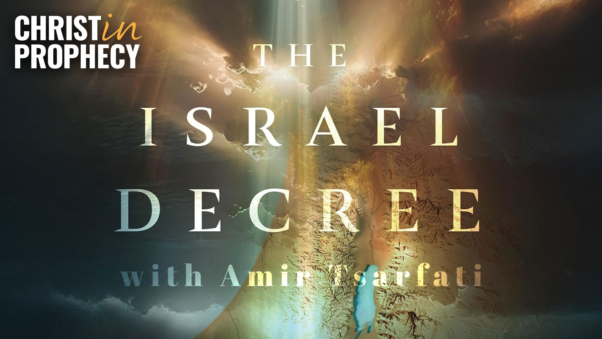 The Israel Decree with Amir Tsarfati