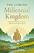 The Coming Millennial Kingdom - 70x108