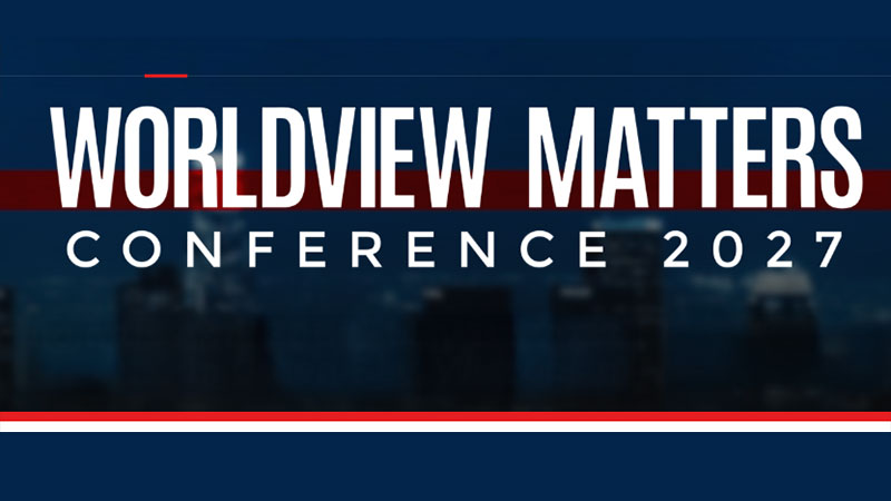 Worldview Matters Conference 2027